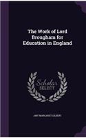 The Work of Lord Brougham for Education in England