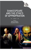 Shakespeare and the Ethics of Appropriation