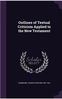 Outlines of Textual Criticism Applied to the New Testament