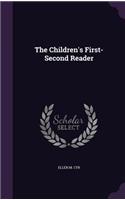 The Children's First-Second Reader