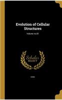 Evolution of Cellular Structures; Volume No.81