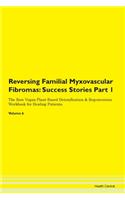 Reversing Familial Myxovascular Fibromas