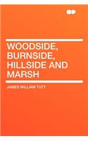 Woodside, Burnside, Hillside and Marsh