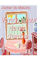 Voyage Autour de Ma Chambre