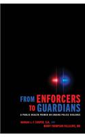 From Enforcers to Guardians