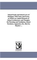 School Funds and School Laws of Michigan