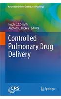 Controlled Pulmonary Drug Delivery