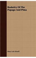 Basketry Of The Papago And Pima - Anthropological Papers of The American Museum of Natural History - Volume XVII. - Part IV.