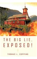 The Big Lie, Exposed!: (English)
