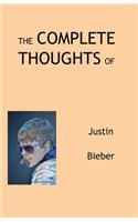 Complete Thoughts of Justin Bieber