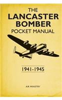 The Lancaster Bomber Pocket Manual