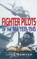 Fighter Pilots of the Raf, 1939-1945