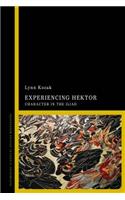 Experiencing Hektor: Character in the Iliad(English)