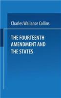 Fourteenth Amendment and the States