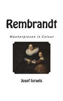 Rembrandt: Masterpieces in Colour