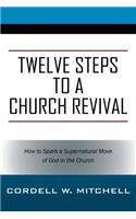 Twelve Steps to a Church Revival