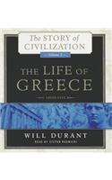 The Life of Greece: The Story of Civilization, Volume 2(2 Story of Civilization (Audio))