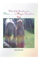 What If the Rainbow Is a Place: A Magic Rainbow Story(English)