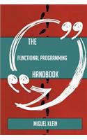 The Functional programming Handbook - Everything You Need To Know About Functional programming: (English)