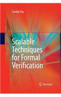 Scalable Techniques for Formal Verification