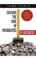 Cracking the Code of Possibilities in Business: The Evolution of a New Command in Business in an Age of Creative Entrepreneurship