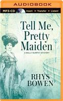 Tell Me, Pretty Maiden