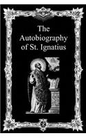 The Autobiography of St. Ignatius
