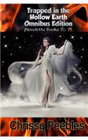 Trapped in the Hollow Earth Omnibus Edition (Novelette Books 5 - 9)