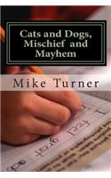 Cats and Dogs, Mischief and Mayhem