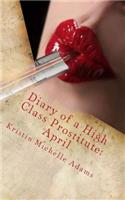 Diary of a High Class Prostitute: April: Scarlett Series Book 4