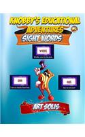 Knobby's Educational Adventures: Sight Words(1 Knobby's Educational Adventures)