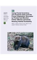 Using Forest Inventory and Analysis Data and the Forest Vegetation Simulator to Predict and Monitor Fisher( Martes pennanti) Resting Habitat Suitability