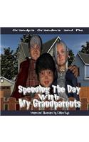 Spending The Day With My Grandparents