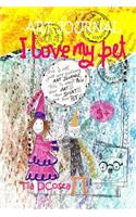 I love my pet art Journal: Princess Tia's Story