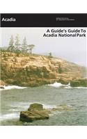 A Guide's Guide to Acadia National Park: (English)