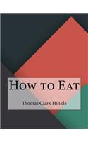 How to Eat