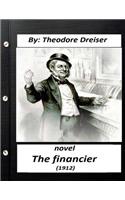 financier (1912) NOVEL by Theodore Dreiser (Original Version)