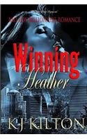 Winning Heather: A Hot Steamy Standalone Contemporary Romance: (Not Your Typical Bad Boy Billionaire Romance)