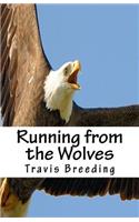 Running from the Wolves