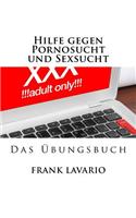 Hilfe Gegen Pornosucht Und Sexsucht - Das Uebungsbuch