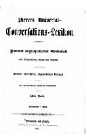 Pierers Universal-Conversations-Lexikon. Neuestes Encycklopädisches Wörterbuch
