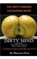 The Dirty Minded Colouring Book