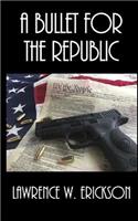 A Bullet for the Republic: (2 Nate Harver Thriller)