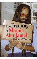 The Framing of Mumia Abu-Jamal