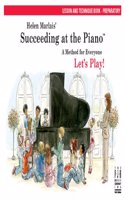 Succeeding at the Piano -- Lesson and Technique -- Preperatory