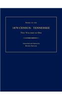 Index to the 1870 Census: Tennessee. Two Volumes in One