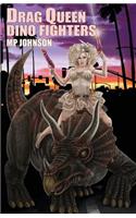 Drag Queen Dino Fighters
