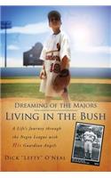 Dreaming of the Majors - Living in the Bush