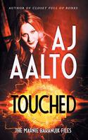 Touched: (1 Marnie Baranuik Files)
