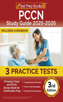 PCCN Study Guide 2025-2026: 3 Practice Tests and PCCN Review Book for Certification Prep [3rd Edition]